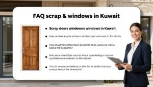 أسئلة شائعة حول شراء سكراب ابواب وشبابيك في الكويت